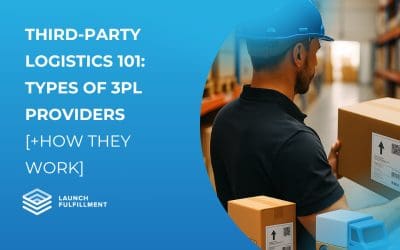Third-Party Logistics 101: All Types of 3PL Providers [+How They Work]