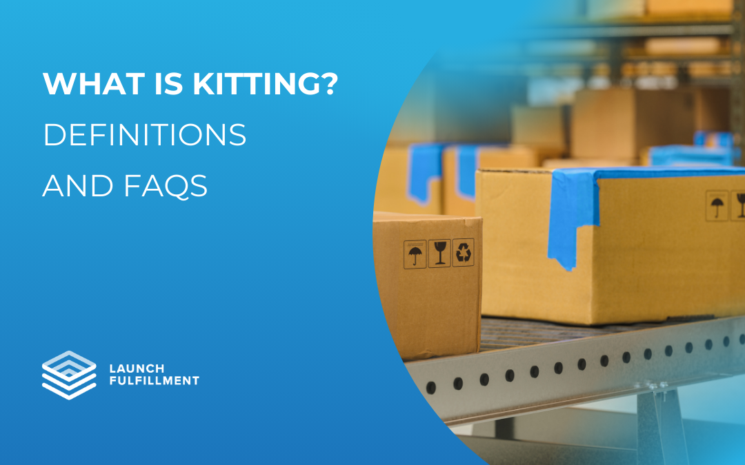 What Is Kitting in Ecommerce Fulfillment?