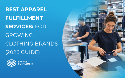 Best Apparel Fulfillment Services for Growing Clothing Brands (2026 Guide)