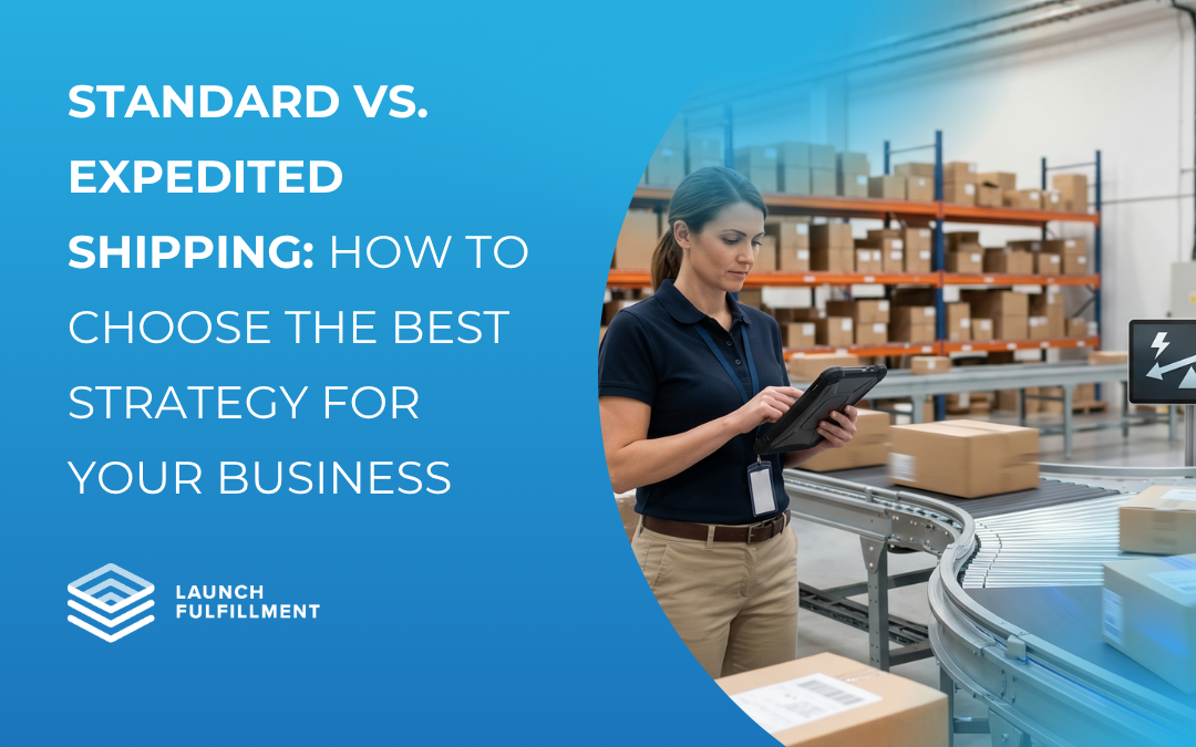 Standard vs. Expedited Shipping: How to Choose the Best Strategy for Your Business